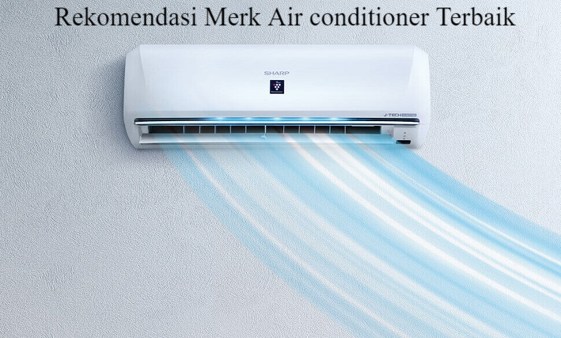 6 Rekomendasi Merk Air conditioner Terbaik di Tahun 2023